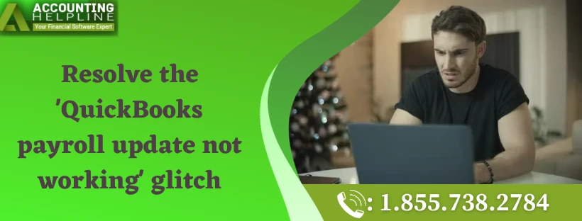 Best ever guide to fix QuickBooks payroll update not working issue swiftly