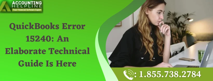 A proper guide to fix QuickBooks Error 15240 in no time