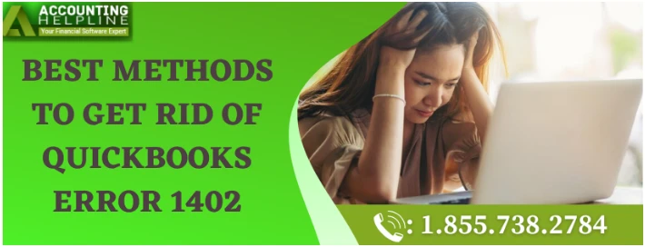 A proper guide to resolve QuickBooks Error 1402