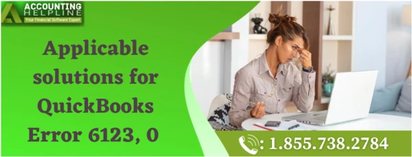 Here's some easy methods to fix QuickBooks Error 6123, 0