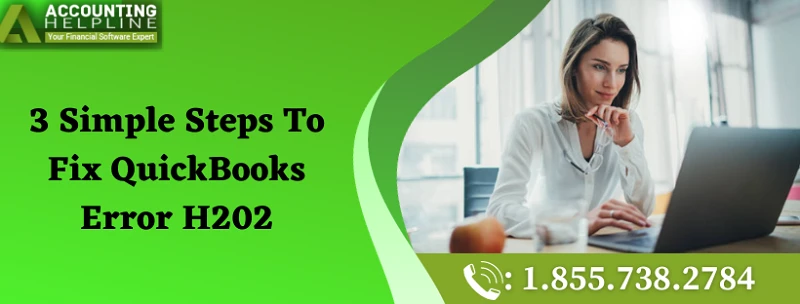 Simple Method To Resolve QuickBooks Error H202
