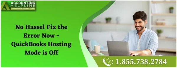How to overcome from QuickBooks Hosting Mode is Off error