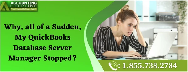 Easy guide to fix QuickBooks Database Server Manager Stopped issue