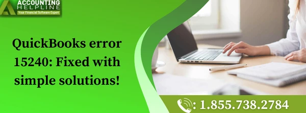 Fix QuickBooks error 15240 with these easy methods