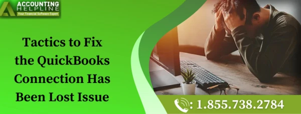 Easy fixing guide for QuickBooks Connection Has Been Lost