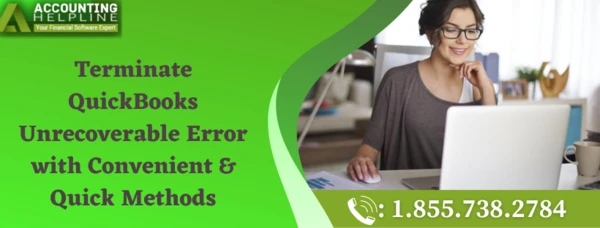 A must follow guide to resolve QuickBooks Unrecoverable Error