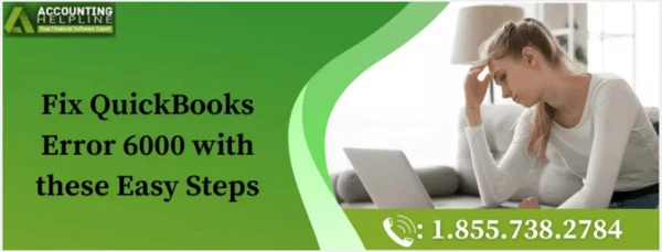 Easy methods to resolve QuickBooks Error 6000 instantly