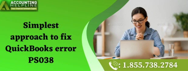 Easiest way to tackle QuickBooks Error PS038