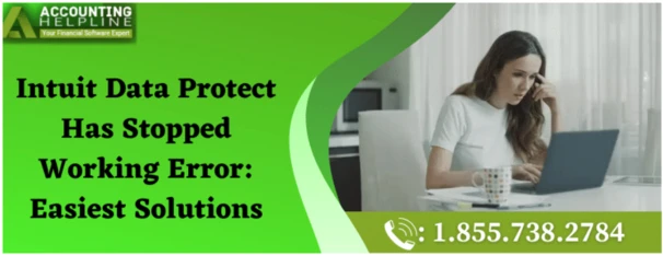 Best ever method to fix Intuit Data Protect Has Stopped Working Error