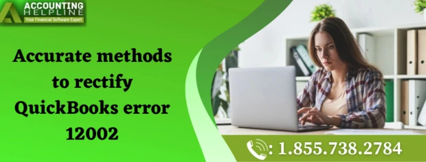 A Quick method to fix QuickBooks Error 12002