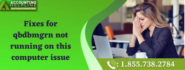 Easy fixing guide for QBDBMgrN Not Running on This Computer issue