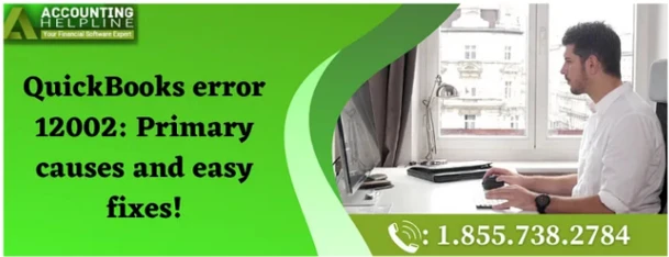 A proper way to Resolve QuickBooks Error 12002
