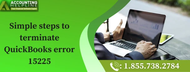 Easy techniques to resolve QuickBooks Error 15225 instantly