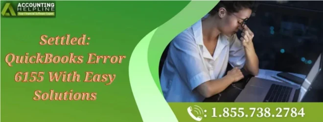 Easy fixing guide for QuickBooks Error 6155