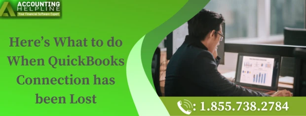 Easy methods to resolve QuickBooks Connection has been Lost Issue
