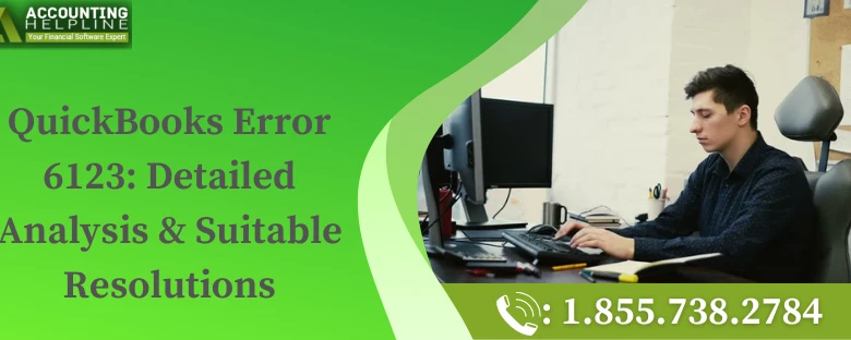 A proper way to Resolve QuickBooks Error 6123