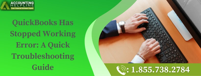 Why QuickBooks Has Stopped Working issue