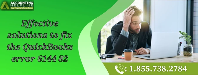 Easy methods to fix QuickBooks Error 6144 82 quickly