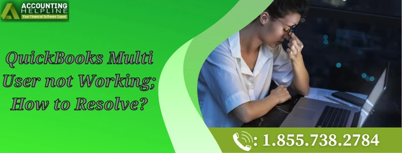 Easiest method to resolve QuickBooks Multi User Mode not working issue