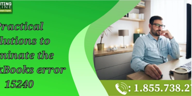 A complete troubleshooting guide to resolve QuickBooks error 15240