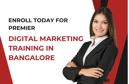 Enroll Today for Premier Digital Marketing Training in Bangalore
