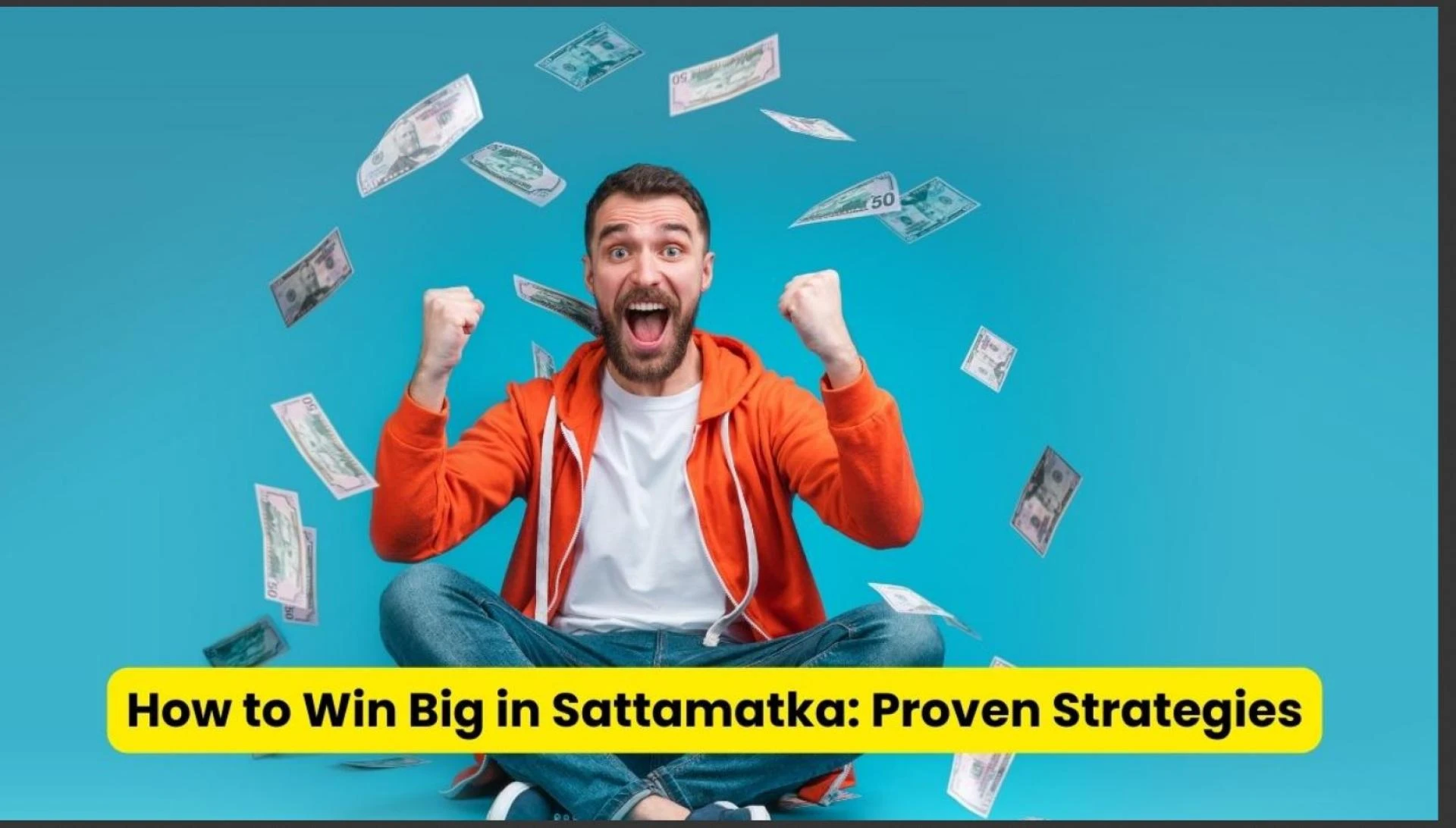 How to Win Big in Sattamatka: Proven Strategies