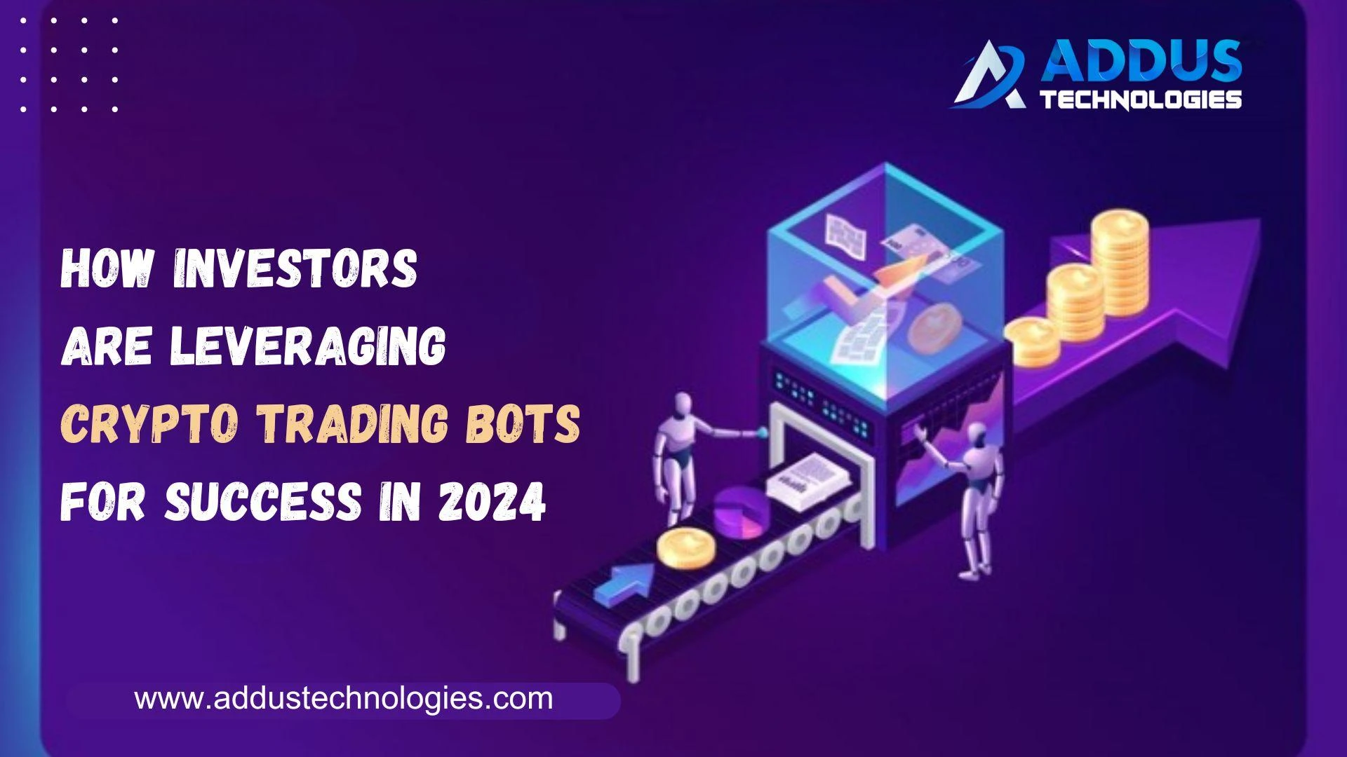 How Investors Are Leveraging Crypto Trading Bots for Success in 2024
