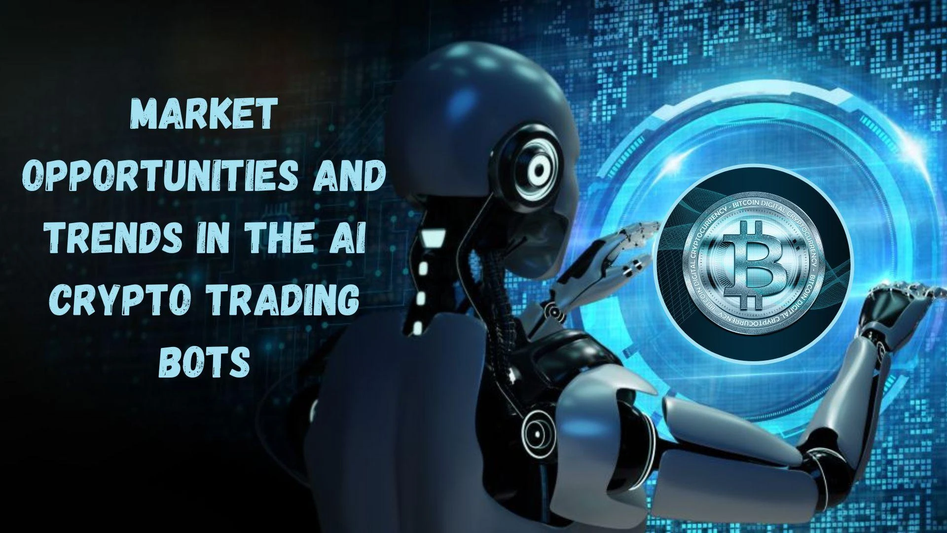 Market Opportunities and Trends in the AI Crypto Trading Bots