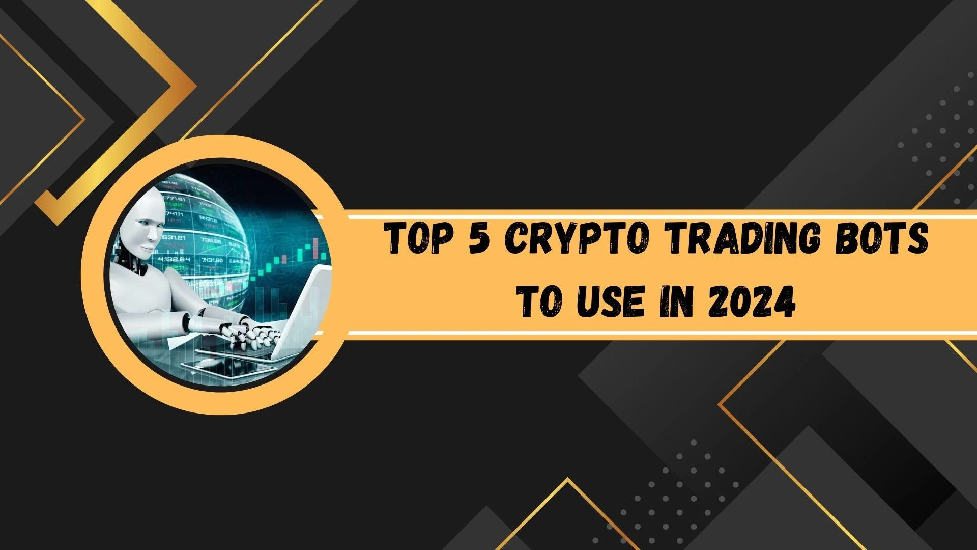 5 Best Crypto Trading Bots to use in 2024
