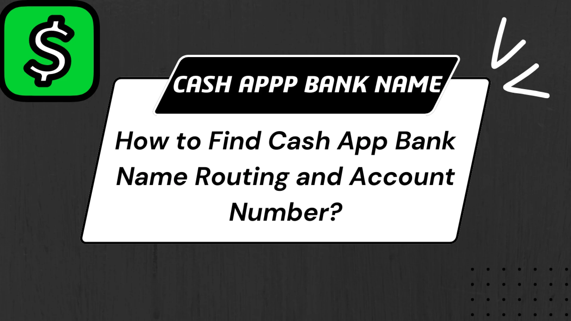 How to find which bank is linked to your Cash App account for direct deposit?