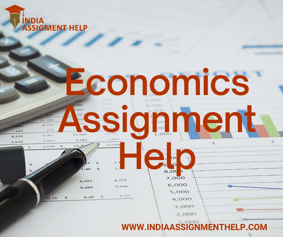 Economics Assignment Help: How Does The Study Of Economics Assists In Decision Making?