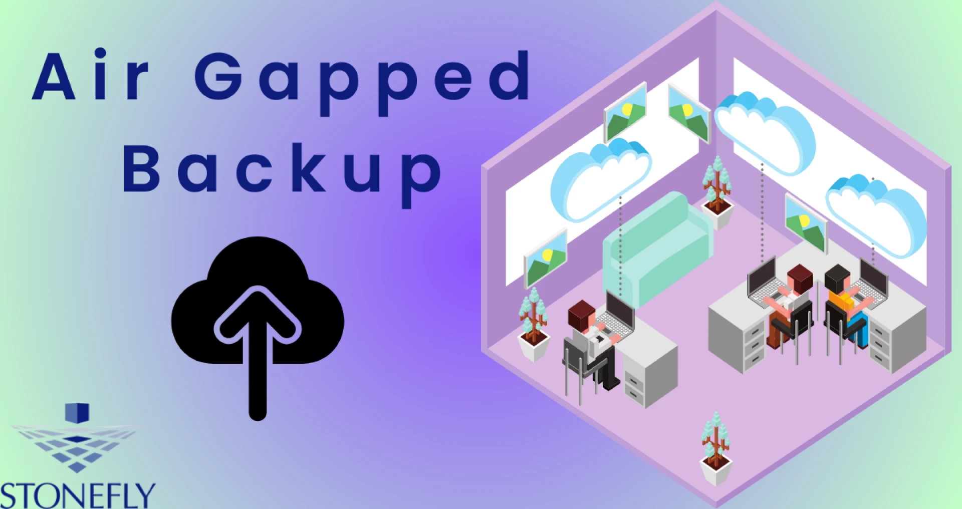 Air Gapped Backup: Protecting Your Data from Cybersecurity Threats