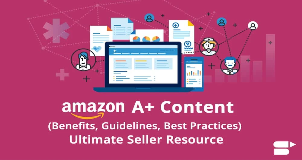 Benefits of Amazon A+ Content