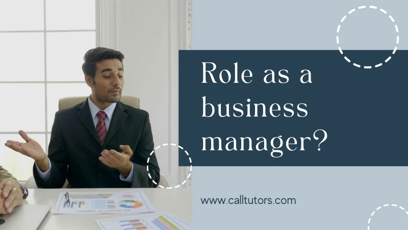 What Is Your Role As A Business Manager?