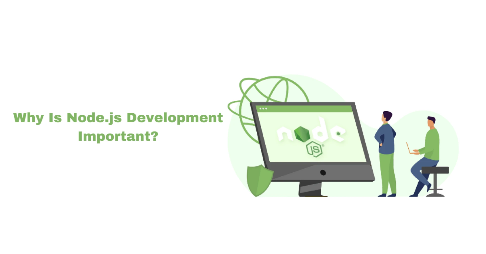 Why Is Node.js Development Important?