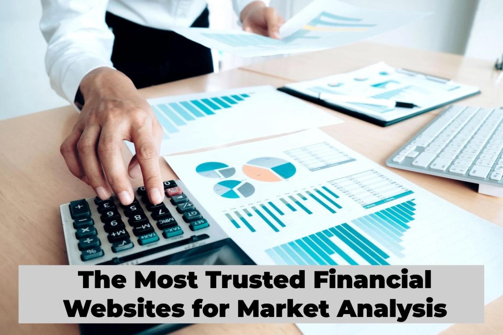 The Most Trusted Financial Websites for Market Analysis