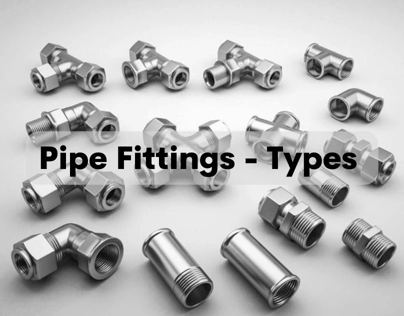 Pipe Fittings and its Various Types