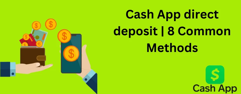 Cash App direct deposit | Effective Methods