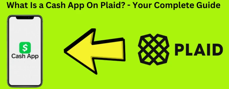 What Bank Is Cash App On Plaid | 9 Easy Methods