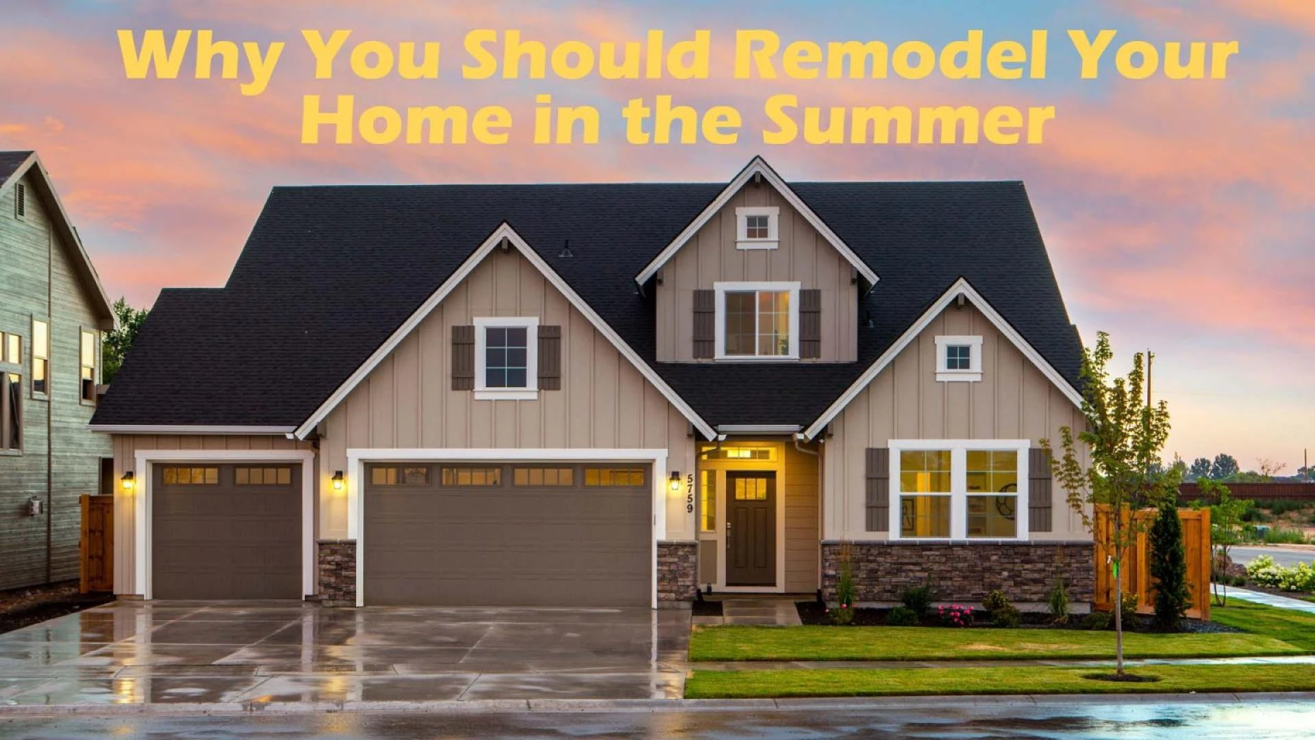 Why You Should Remodel Your Home in The Summer