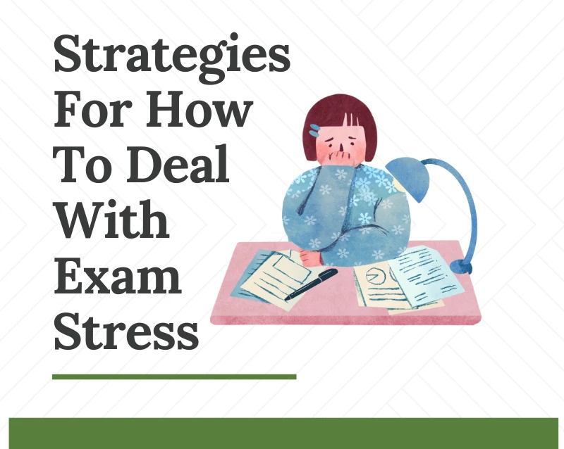 Strategies For How To Deal With Exam Stress