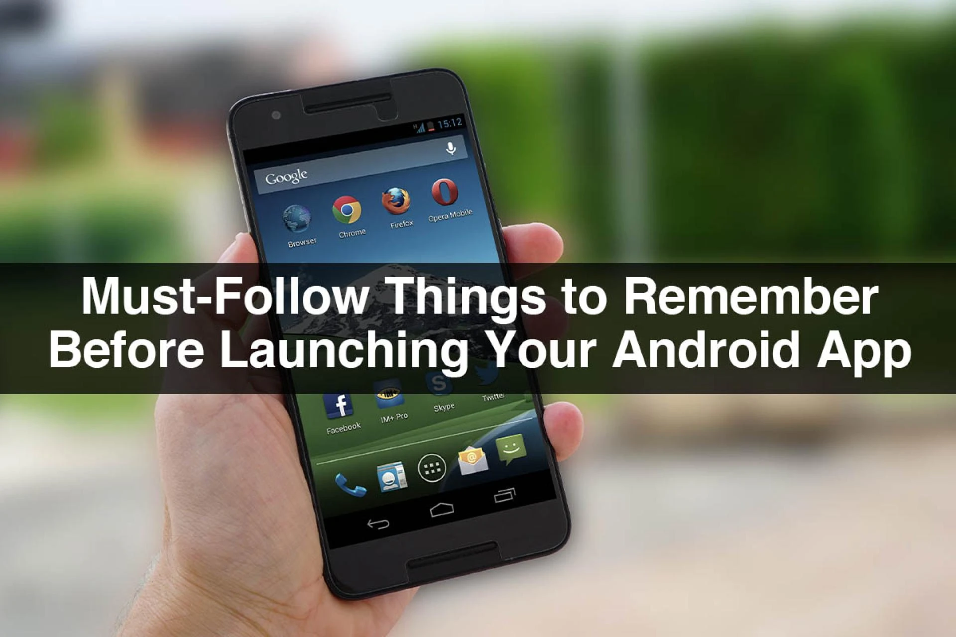 Must-Follow Things to Remember Before Launching Your Android App