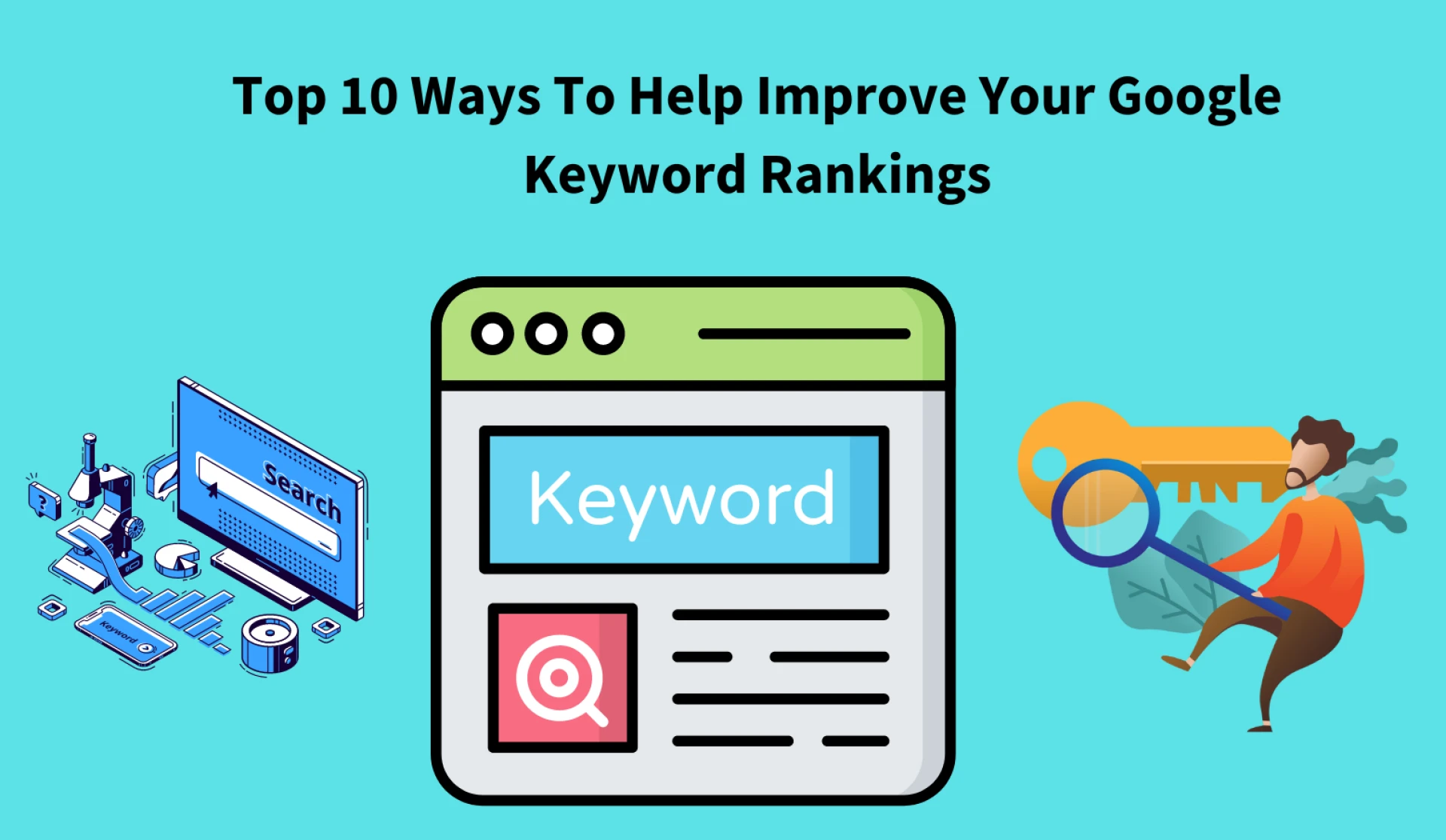 Top 10 Ways To Help Improve Your Google Keyword Rankings