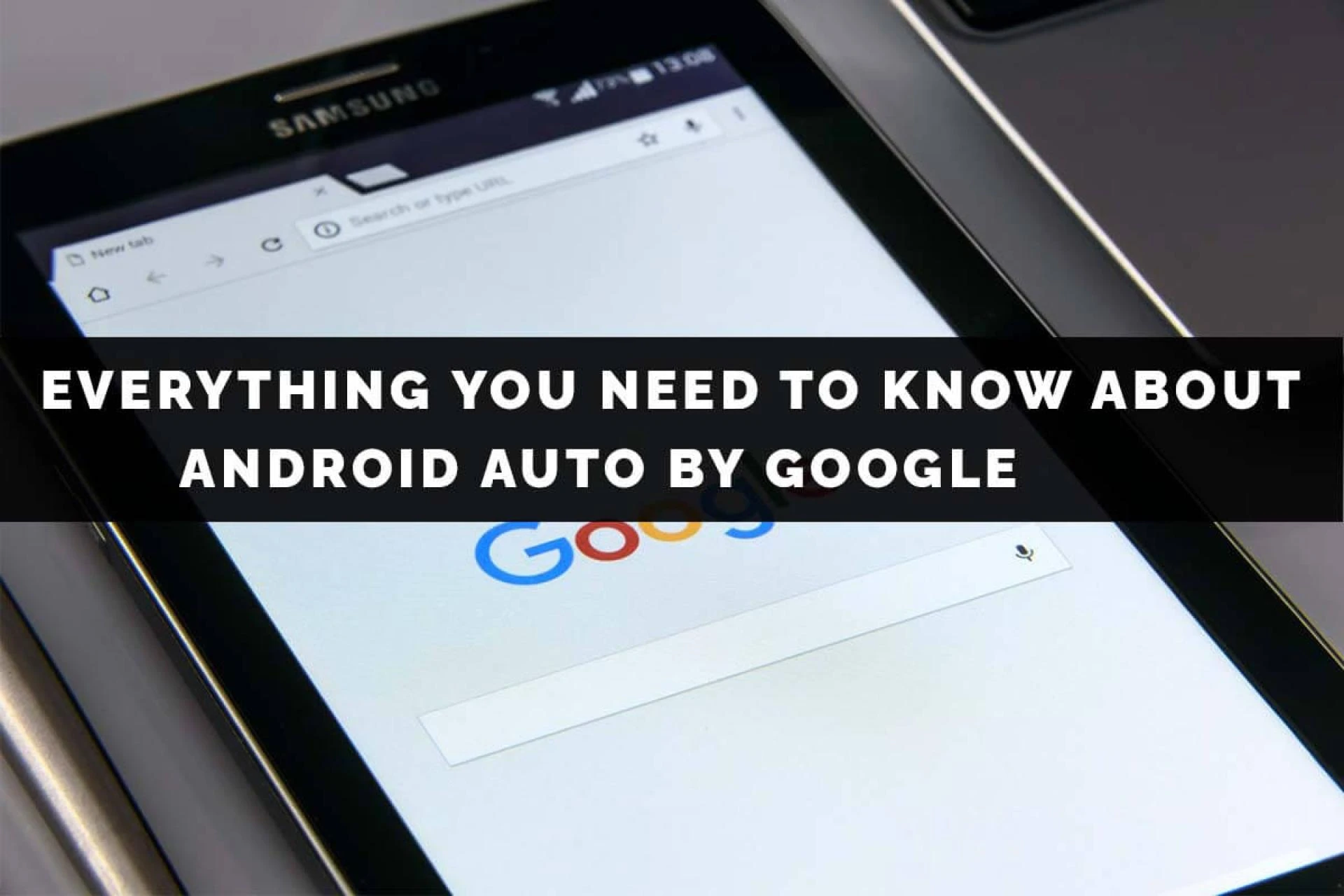 Everything you need to know about Android Auto by Google