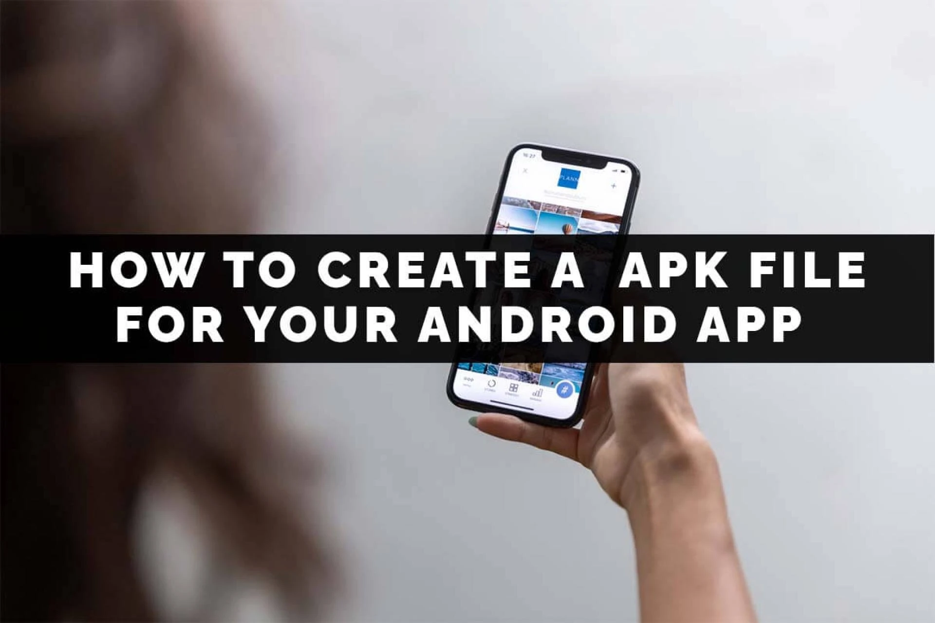 How to Create an APK File for Your Android App