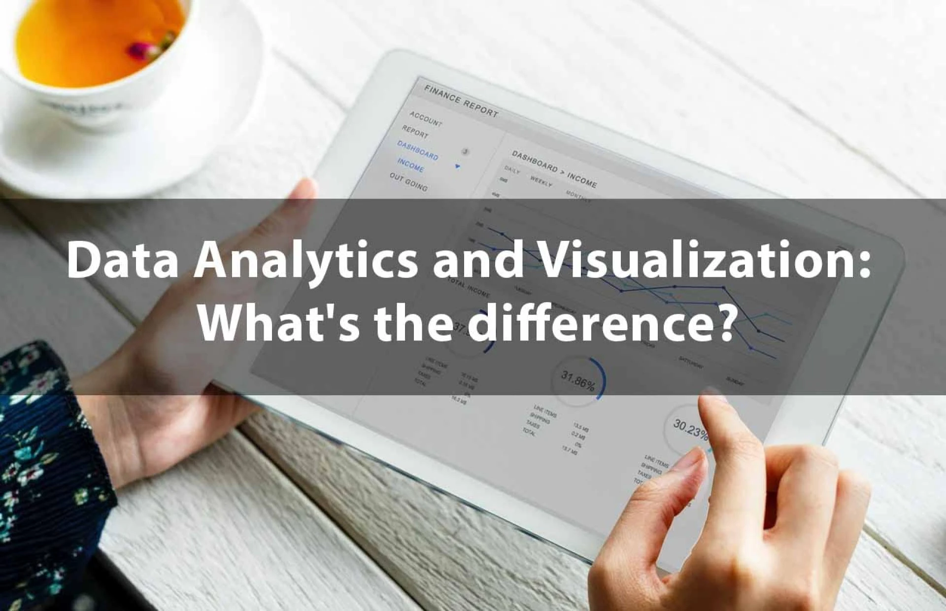 Data Analytics and Visualization: What’s the Difference?