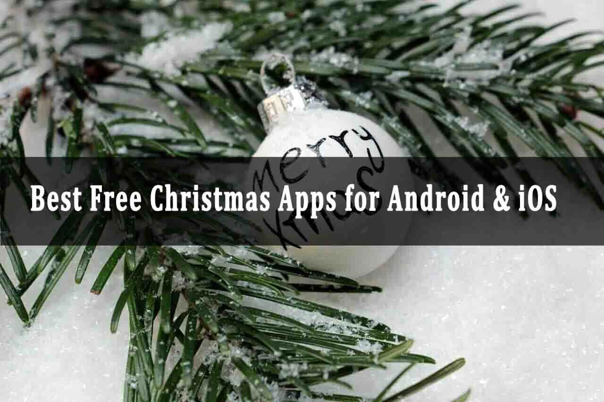 Free Christmas Apps for Android &amp; iOS