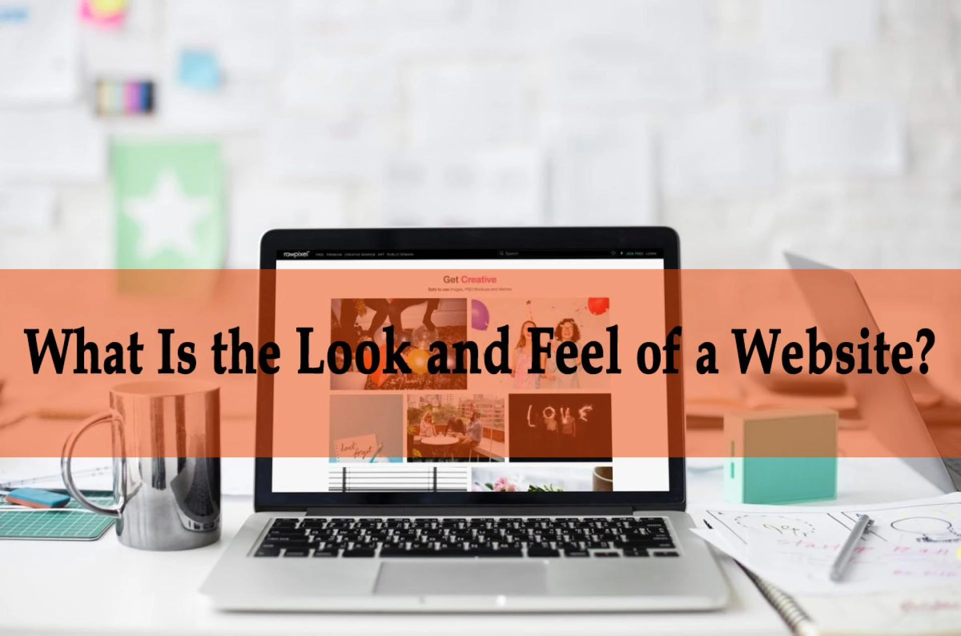 What Is the Look and Feel of a Website?