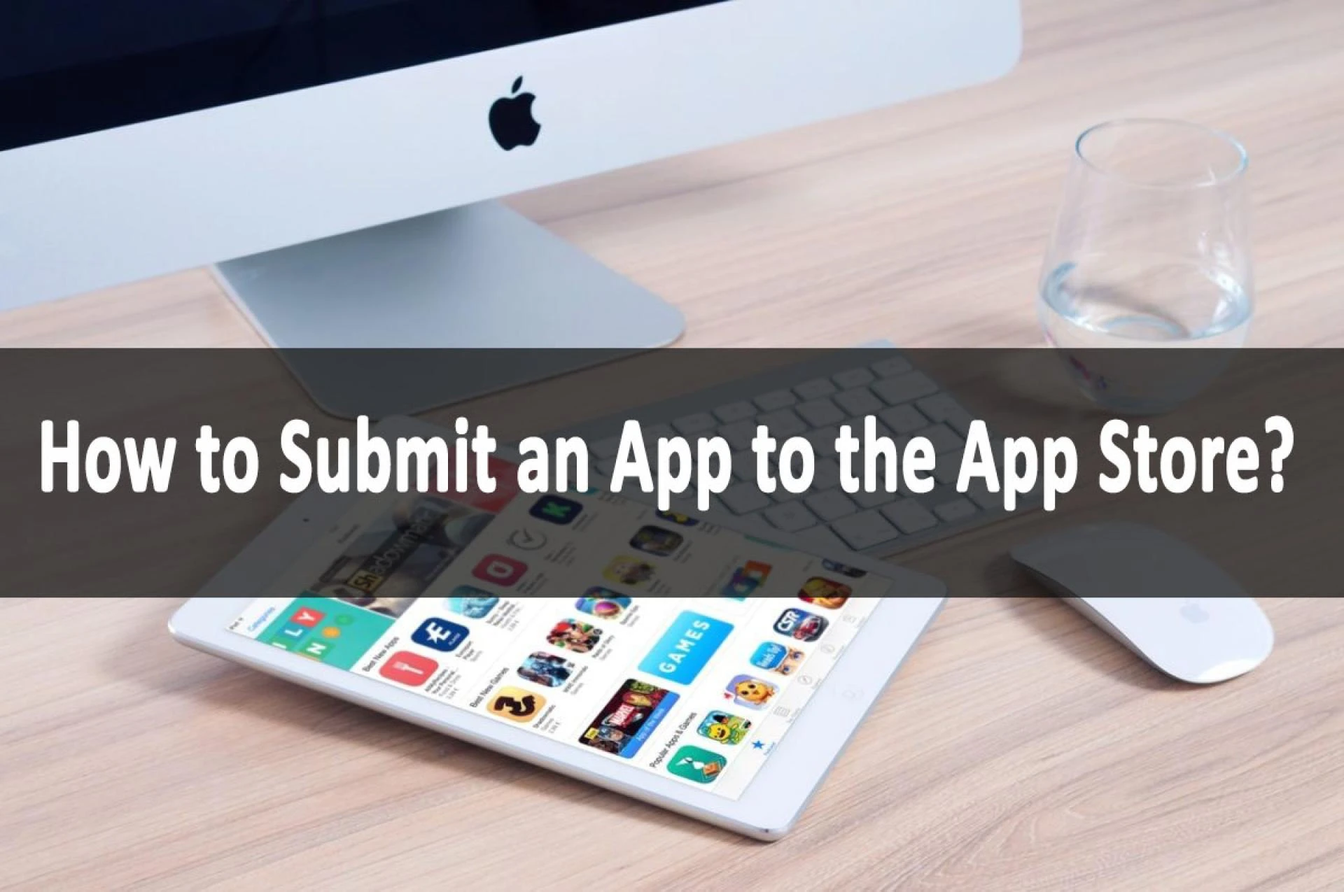 How to Submit an App to the App Store?