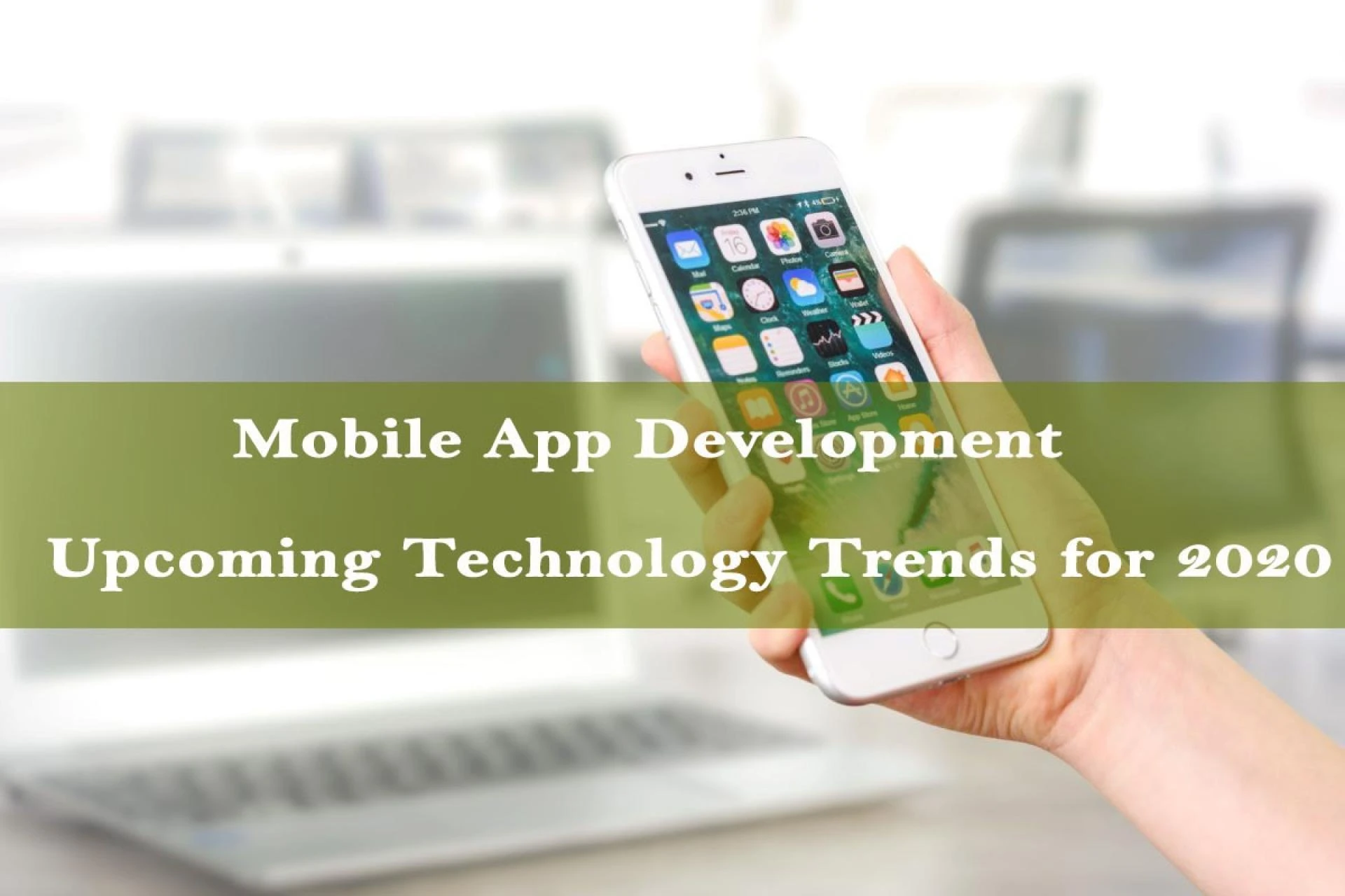 Top 10 Mobile App Development Upcoming Technology Trends for 2020